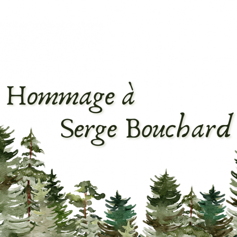 Hommage à Serge Bouchard